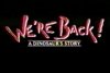 We're Back